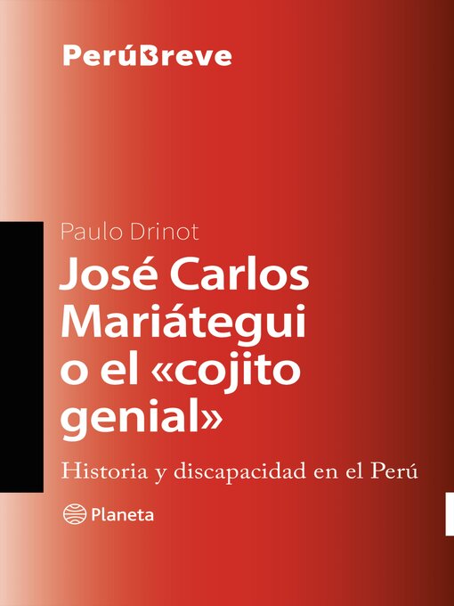 Title details for José Carlos Mariátegui o el «cojito genial» by Paulo Drinot - Available